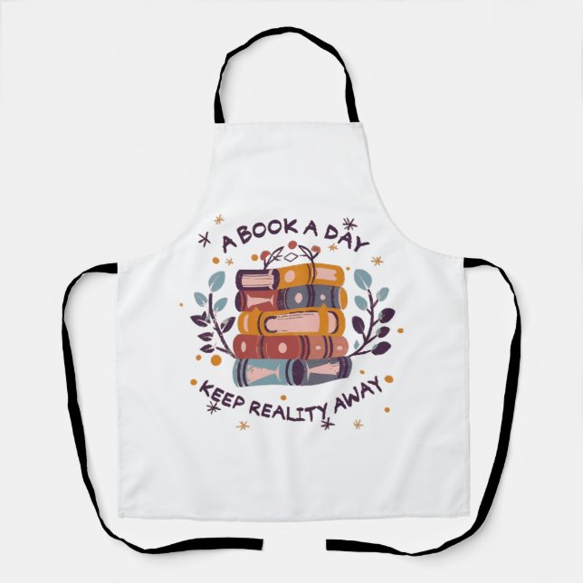 A book a day keep reality away apron (Front)