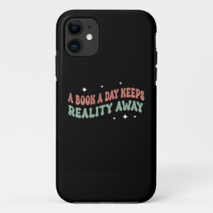 A Book a Day Keep Reality Away iPhone 11 Case