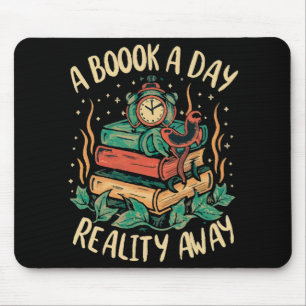 A book a day keep Reality away Mouse Pad