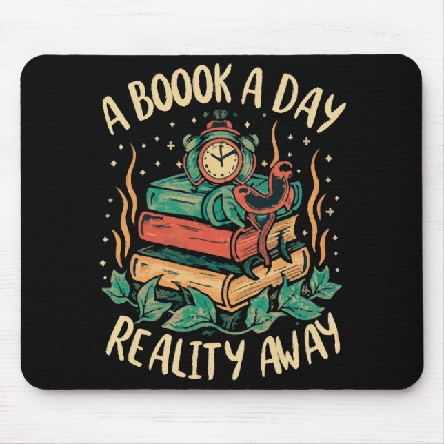 A book a day keep Reality away Mouse Pad (Front)
