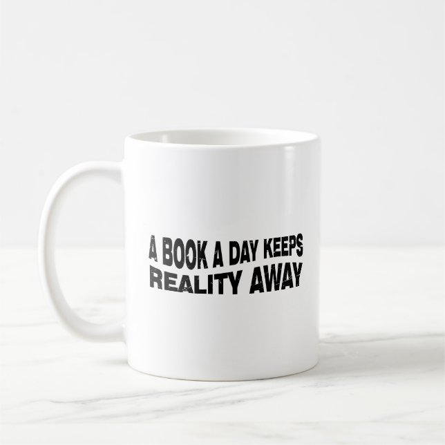 A Book A Day Keeps Reality Away  Coffee Mug (Left)