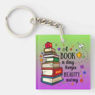 A Book A Day Keeps Reality Away Keychain
