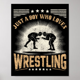 a Boy who Loves Wrestling Wrestler Martial Arts Poster
