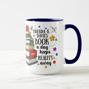 A Brenda K Davies Book A Day Keeps Reality Away Mug