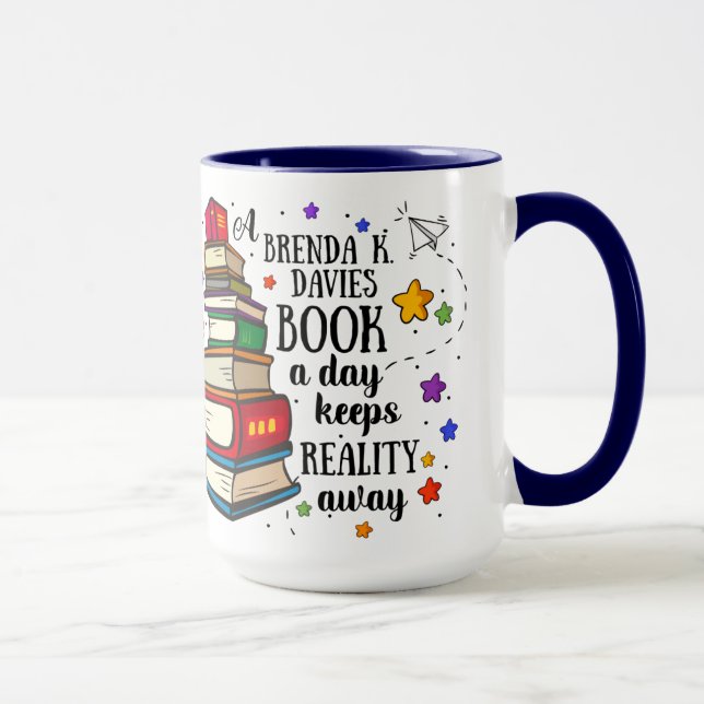 A Brenda K Davies Book A Day Keeps Reality Away Mug (Right)