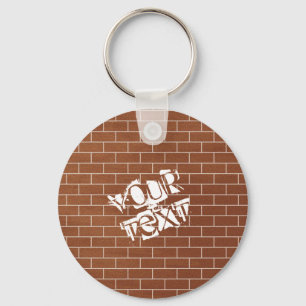 A Brick Wall - Add Your Special Text / Motto - Keychain
