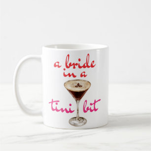 A Bride in a Tini Bit Coffee Style Coffee Mug
