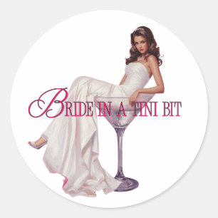 A Bride in a Tini Bit – Martini Glass Bride Classic Round Sticker