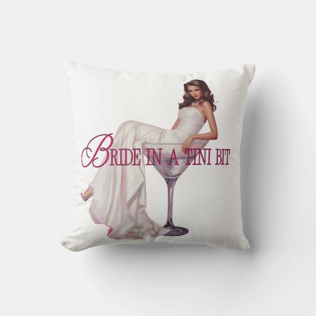 A Bride in a Tini Bit – Martini Glass Bride  Throw Pillow (Front)