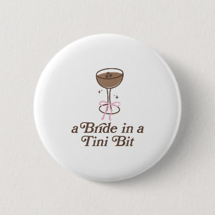A Bride In A Tini Bit Tail Bow Coquette Bacheloret 2 Inch Round Button