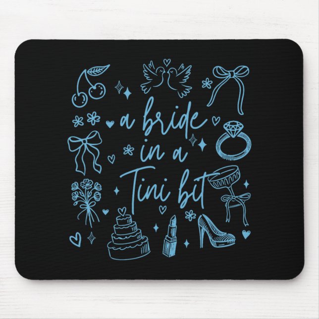 A Bride In A Tiny Bit Bachelorette Party Doodle Ar Mouse Pad (Front)