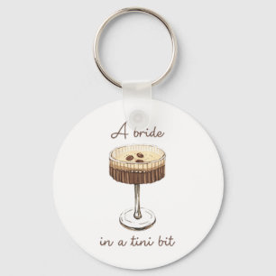 A Bride In A Tiny Bit Bride Funny Martini Bachelor Keychain