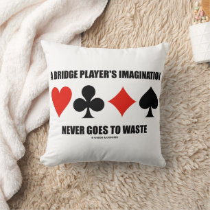 A Bridge Player's Imagination Never Goes To Waste Throw Pillow