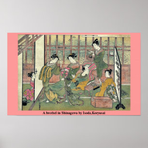 A brothel in Shinagawa by Isoda,Koryusai Poster