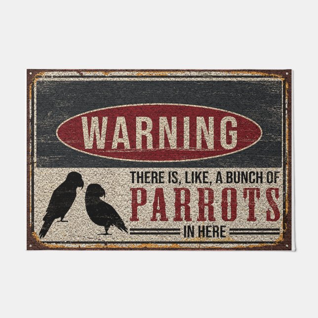 A Bunch Of Parrots In Here, Funny Warning Doormat (Front)