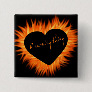 A Burning Thing Fire Heart 2 Inch Square Button