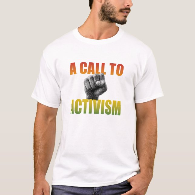 A Call To Activism T-Shirt (Front)