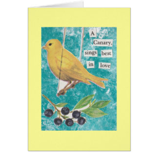 A Canary, Sings Best in Love