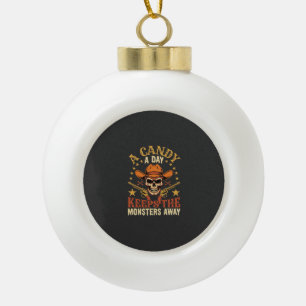 A Candy a Day Keeps the Monsters Away Halloween Sk Ceramic Ball Christmas Ornament