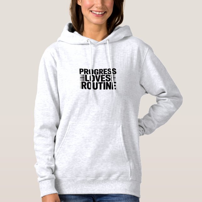 À Capuche Progrès aime la routine - Pull motivant pour femme (Devant)