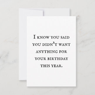 A card without a gift, is its own gift.