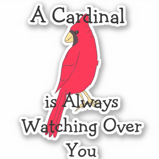 A Cardinal is Always Watching Over You (Front)