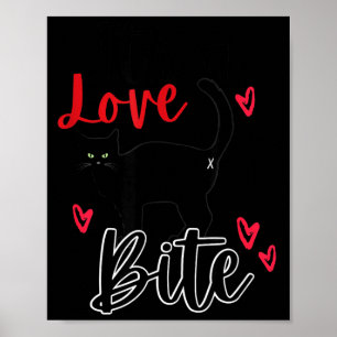 A Cat Bite Means Love, Kitty Valentines  Poster