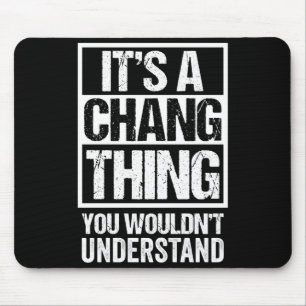 A chang thing wouldn't understand - family name mouse pad