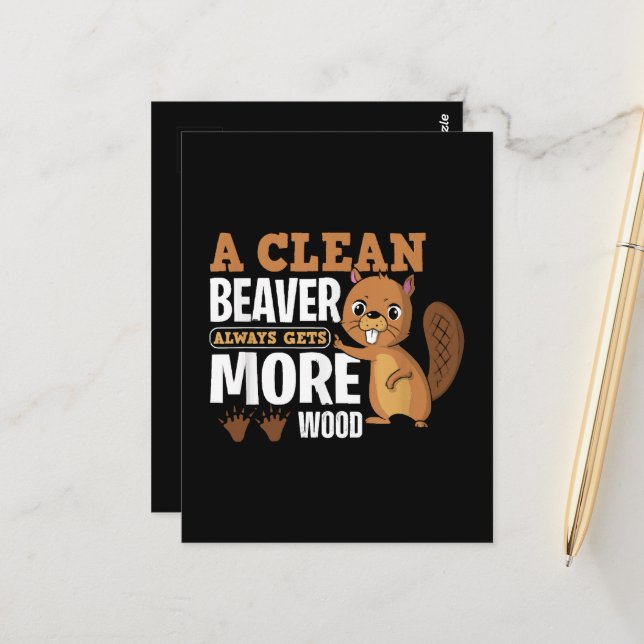 A Clean Beaver Always Gets More Wood funny quote Postcard (Front/Back In Situ)