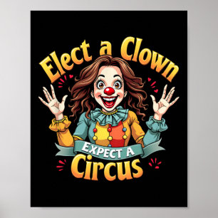 A Clown Expect A Circus Kamala Harris 2024 Graphic Poster