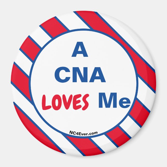 A CNA LOVES Me magnet (Front)