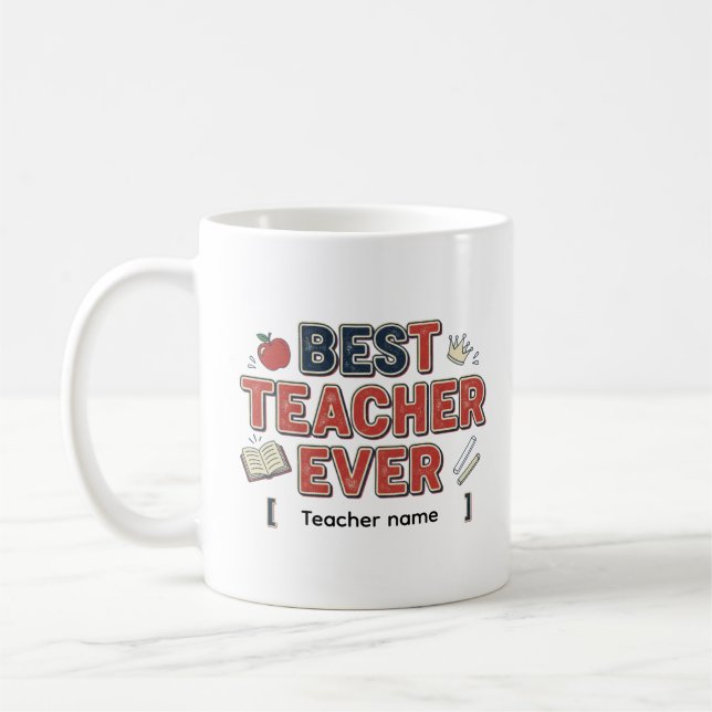 A coffee mug is the best teacher ever, a fun gift (Left)