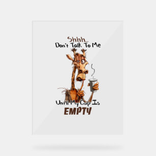 A Cold Giraffe With A Cup Of Coffee  Acrylic Sign