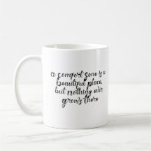 "A Comfort Zone is a Beautiful Place..." Phrase