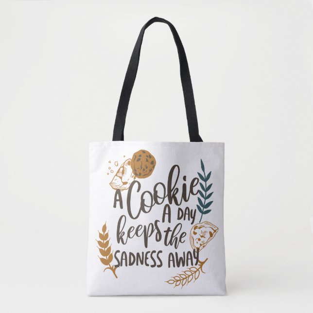 A Cookie a Day Keeps the Sadness Away White ver Tote Bag (Front)