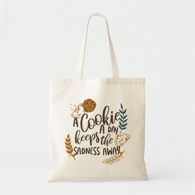 A Cookie a Day Keeps the Sadness Away White ver Tote Bag (Front)