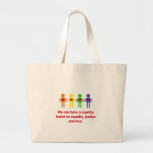 A Country Based on Equality, Justice and Love Large Tote Bag