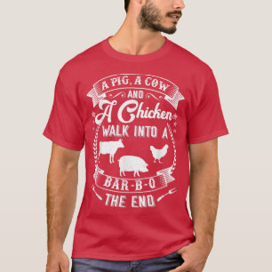 A Cow A Pig And A Chicken Bar-B-Q Funny BBQ Grill  T-Shirt