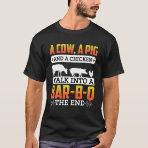 A Cow A Pig And A Chicken Walk Into A Bar-B-Q T-Shirt
