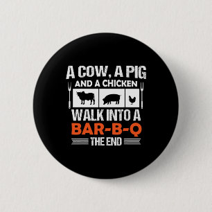 A Cow, A Pig And A Chicken Walk Into A R-b-q 2 Inch Round Button