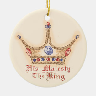 A Crown His Majesty King Ceramic Ornament