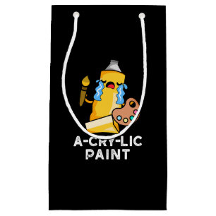 A-cry-lic Paint Funny Artist Pun Dark BG Small Gift Bag