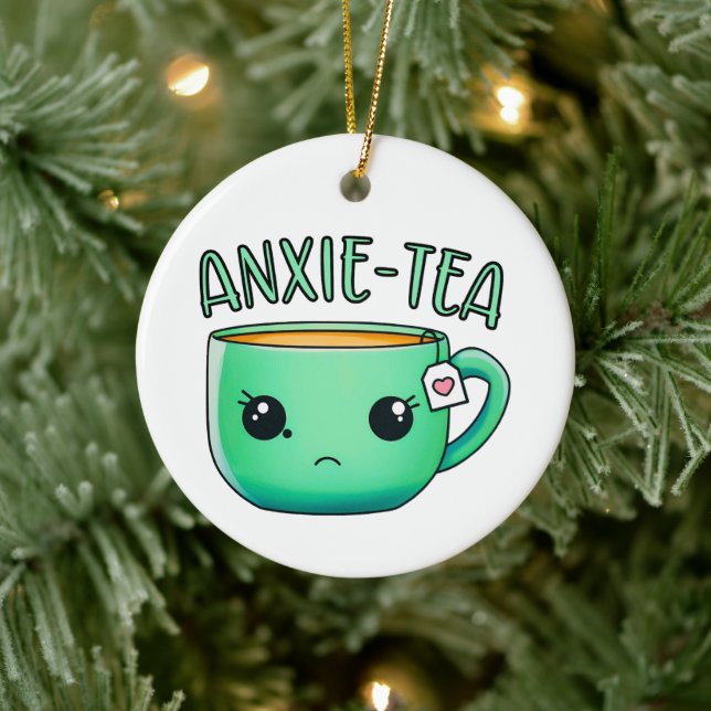 A cup of Anxie-Tea Anxiety Tea Pun Ceramic Ornament (Tree)