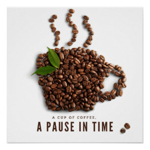 A Cup of Coffee, A Pause in Time – Artistic Coffee Poster