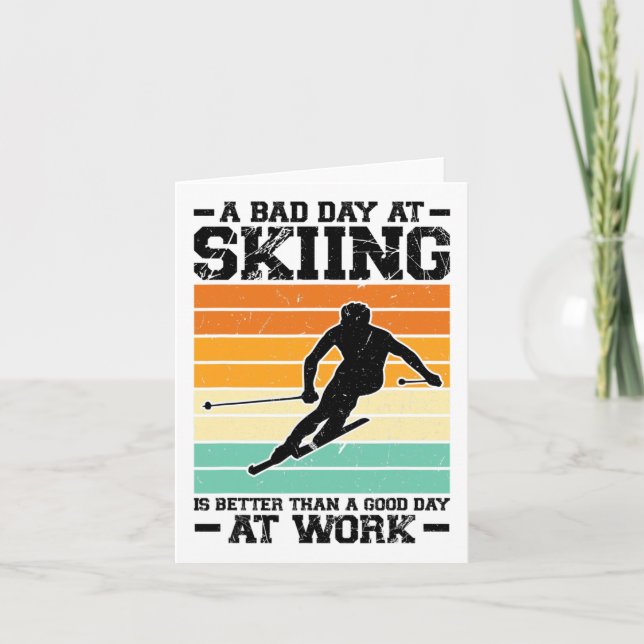 A D Day At Skiing Is Better Sport  Card (Front)