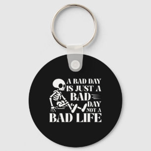 A D Day Is Just A D Day Not A D Life Mental Health Keychain