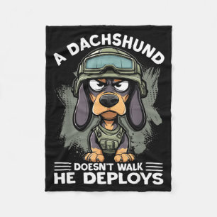A Dachshund Doesn’t Walk He Deploys _ Wiener Dog  Fleece Blanket