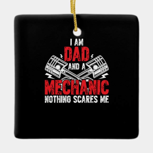 A Dad And A Mechanic Ceramic Ornament (Front)