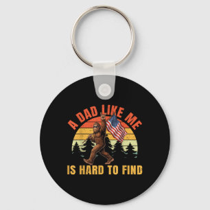 A Dad Like Me is Hard to Find Funny Bigfoot Keychain