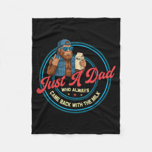 A dad who came back with the milk bigfoot papa  fleece blanket